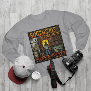 Southside Looking In  - Album Crew Neck Sweatshirt